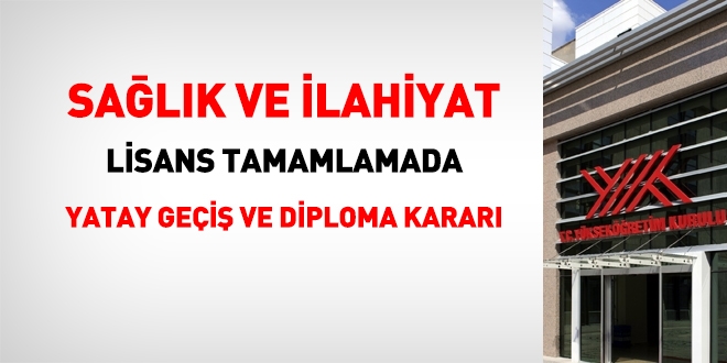 Sağlık ve ilahiyat lisans tamamlamada yatay geçiş ve diploma kararı