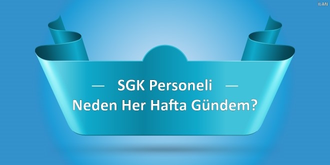 SGK personeli uzmanlık istiyor