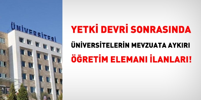 Yetki devri sonrasında üniversitelerin mevzuata aykırı ilanları