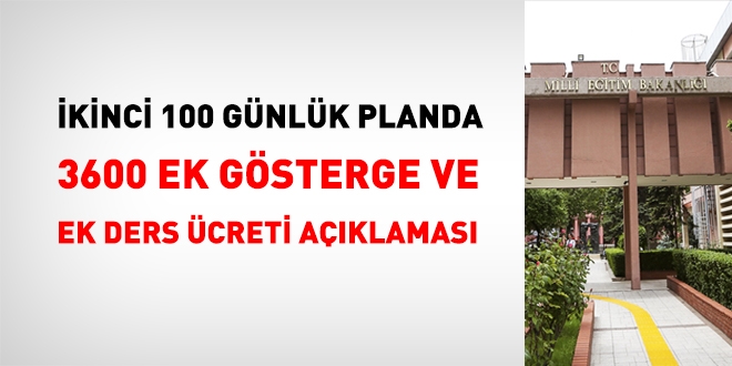 İkinci 100 günlük planda, 3600 ek gösterge ve ek ders ücreti açıklaması