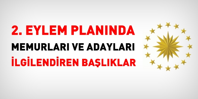 İkinci 100 günlük eylem planında, kamu personelini ilgilendiren maddeler