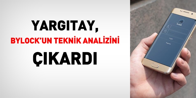 Yargtay, kararlarda yol gsterecek, ByLock'un teknik analizini kard