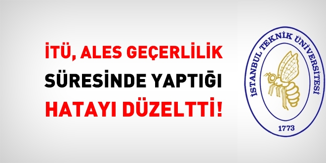 İTÜ, ALES'in geçerlilik süresinde yapılan hatayı düzeltti!
