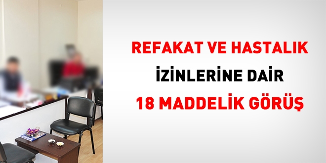 Refakat ve hastalk izinlerine dair 18 maddelik gr