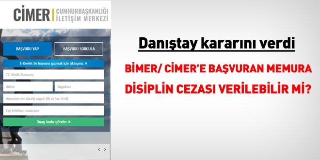 BİMER veya CİMER'e başvuran memura disiplin cezası verilir mi?
