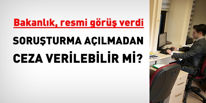 Soruşturma açılmadan verilen disiplin cezaları hukuka aykırıdır