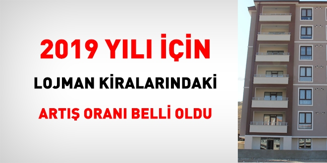 Lojman kiralarındaki artış oranı belli oldu