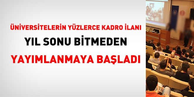 Yl sonu bitmeden, yzlerce akademik kadro ilan yaymland