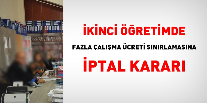 Yargı; ikinci öğretimde fazla çalışma ücreti sınırlamalarını iptal etti