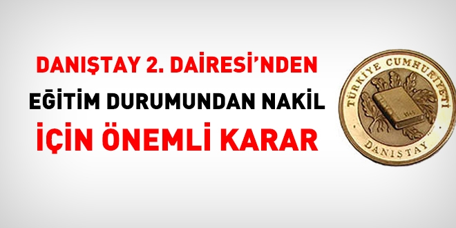 Danıştay'dan, eğitim durumundan nakil için önemli karar