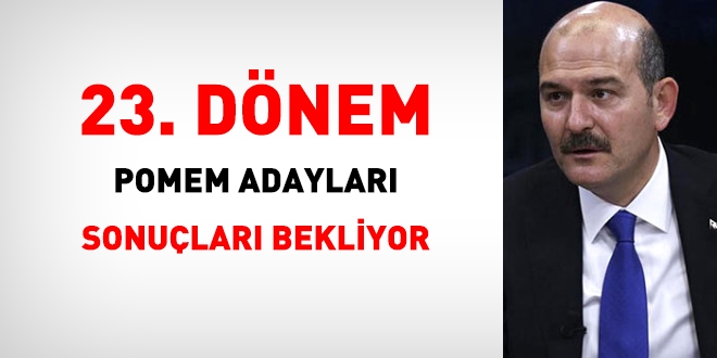 23.Dnem Pomem Adaylar Sonular Bekliyor