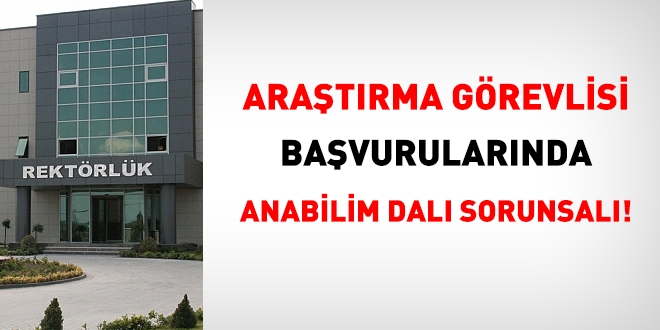 Aratrma grevlisi bavurularnda anabilim dal sorunsal !