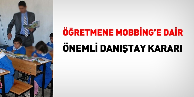Öğretmene mobbingle ilgili önemli Danıştay kararı