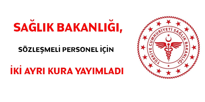 Sağlık Bakanlığı, sözleşmeli personel için iki ayrı yer değişikliği kurası yayımladı