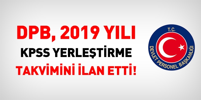 DPB, 2019 yl KPSS Yerletirme takvimini aklad