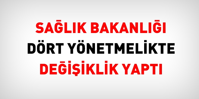 Sağlık Bakanlığı dört yönetmelikte değişiklik yaptı
