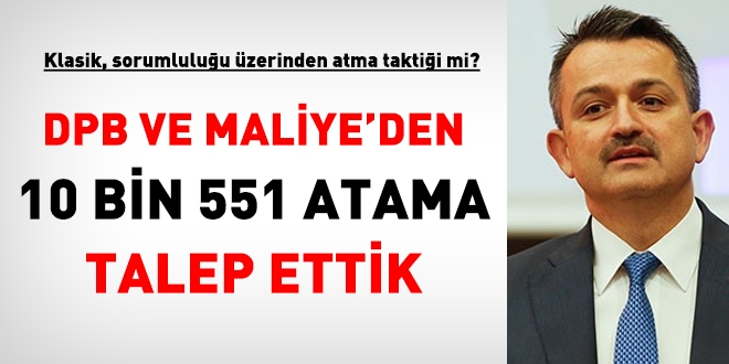 Tarm Bakan: 10 bin 551 szlemeli atama talep ettik