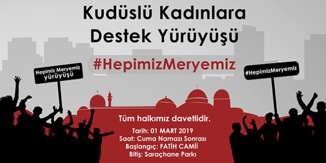 Kudüs İçin Hepimiz Meryemiz Yürüyüşü