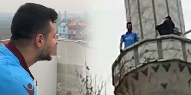 Minareye çıkıp aşkı için böyle bağırdı