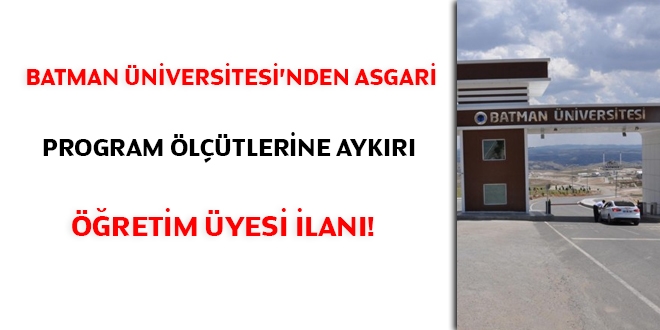 Batman Üniversitesi'nden asgari program ölçütlerine aykırı ilan