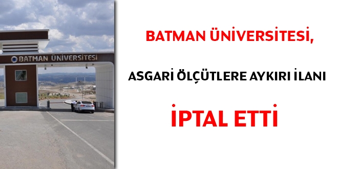 Batman Üniversitesi, asgari ölçütlere aykırı ilanı iptal etti