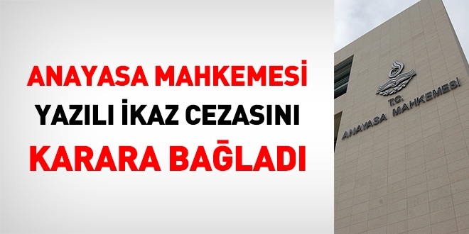 AYM, yazılı ikaz cezasını karara bağladı