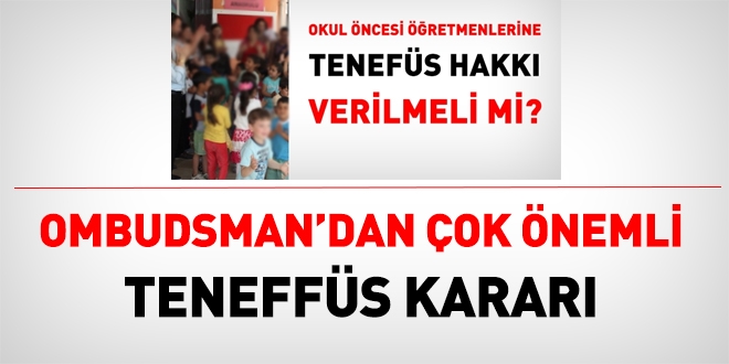 Okul ncesi retmenlerine teneffs hakk geliyor