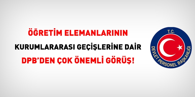 retim elemanlarnn kurumlararas geilerine dair DPB'den ok nemli gr!