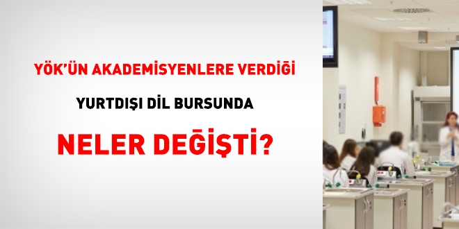 YÖK'ün akademisyenlere verdiği yurtdışı dil bursunda neler değişti?
