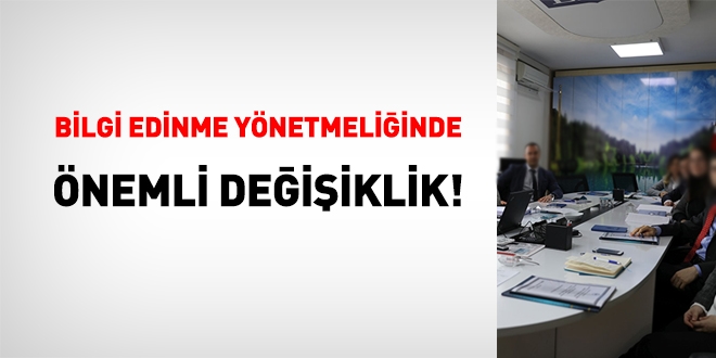 Bilgi edinme ynetmeliinde nemli deiiklik