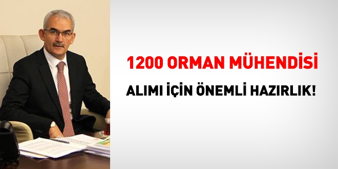 OGM, 1200 orman mühendisi almak için kadro değişikliği yaptı!