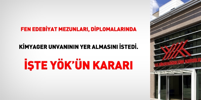 Fen Edebiyat mezunları diplomalarına Kimyager unvanının yazılmasını istedi. İşte YÖK'ün kararı