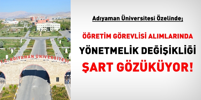 Öğretim görevlisi alımlarında yönetmelik değişikliği şart gözüküyor!