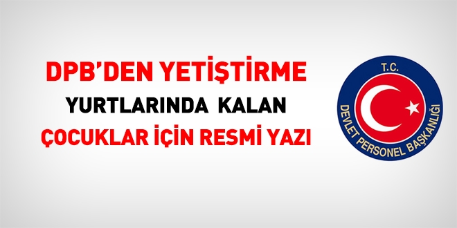 DPB'den yurtlardan kalan çocuklar için resmi yazı