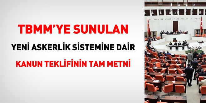 TBMM'ye sunulan, askerlik teklifinin tam metni