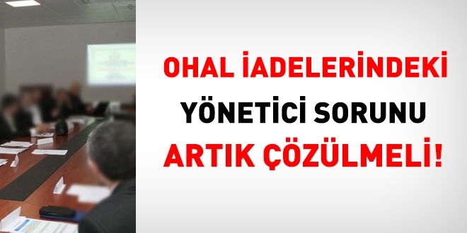 OHAL iadelerdeki 'yönetici' sorunu artık çözülmeli!