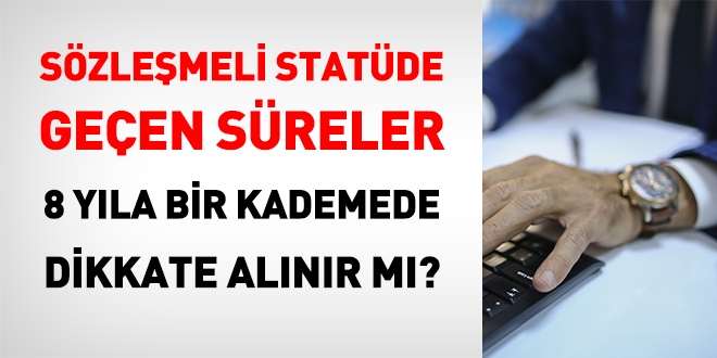 Szlemeli statde geirilen sreler 8 yla bir kademede dikkate alnr m?