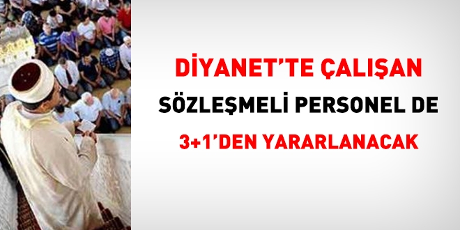 Diyanet'te alan szlemeliler de 3+1'den yararlanacak