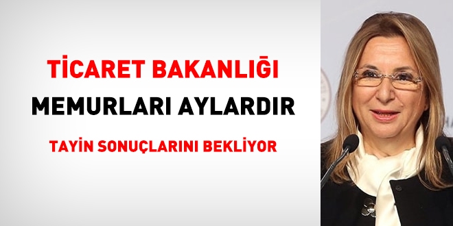 Ticaret Bakanl'nda alan memurlar, mazeret tayin sonularn bekliyor