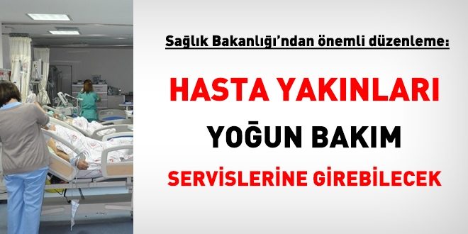 Önemli değişiklik: Hasta yakınları yoğun bakım servislerine girebilecek