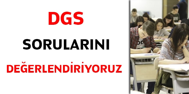 DGS sorularn deerlendiriyoruz