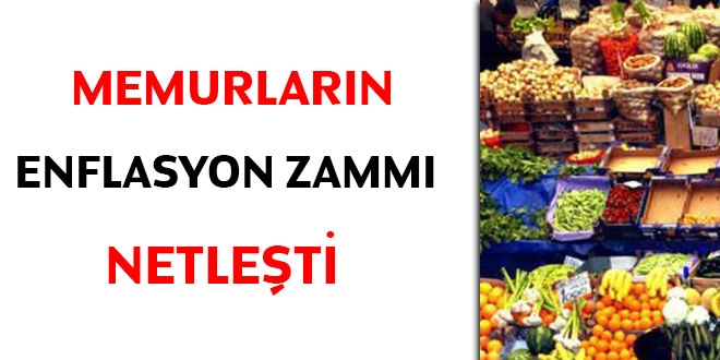 Memurların enflasyon zammı netleşti