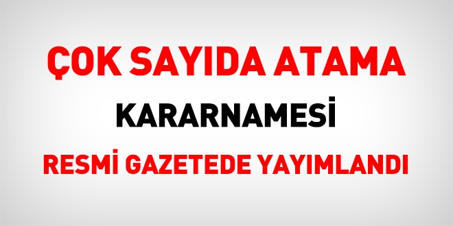 ok sayda atama kararnamesi Resmi Gazetede yaymland. Merkez Bankas bakan grevden alnd