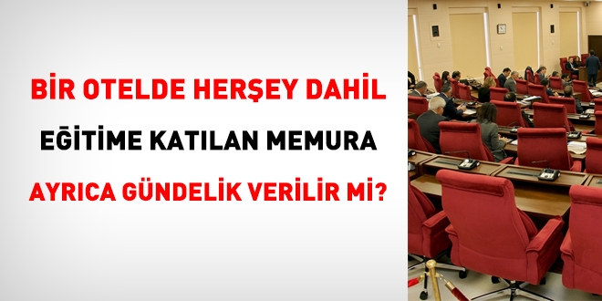 Bir otelde her şey dahil eğitime katılan personele ayrıca yevmiye verilir mi?