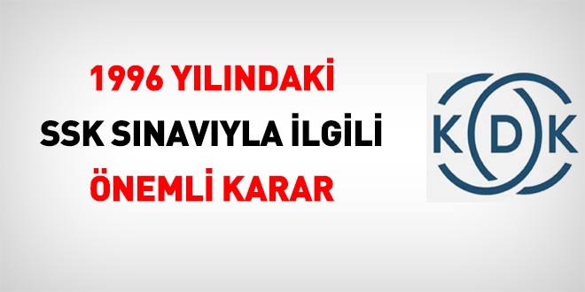 KDK'dan, 1996 ylnda iptal edilen SSK Genel Mdrl personel alm snavyla ilgili nemli tavsiye karar