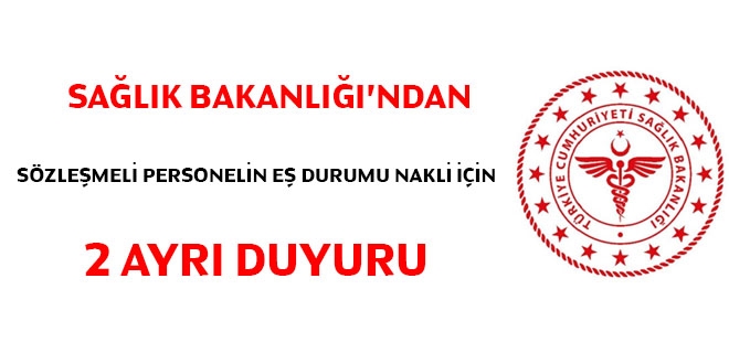 Sağlık Bakanlığı'ndan sözleşmeli personelin eş durumu nakli için 2 ayrı duyuru