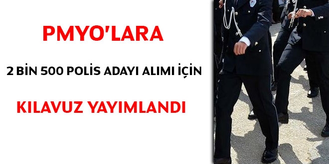 PMYO'lara 2 bin 500 polis aday alm iin klavuz yaymland