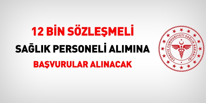 12 bin sağlık personeli alımına başvurular alınacak