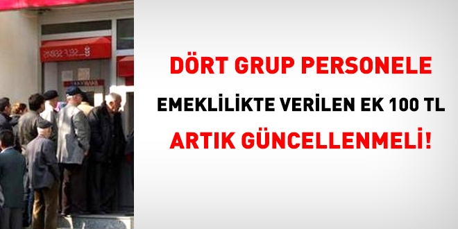 4 grup personele, emeklilikte verilen ek 100 TL artık güncellenmeli!
