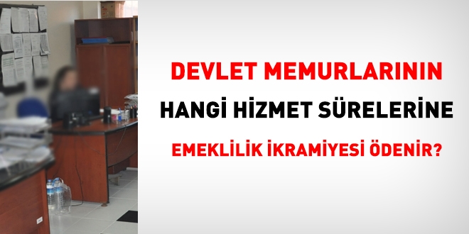 Memurların, hangi hizmet sürelerine emekli ikramiyesi ödenir?